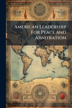 Paperback American Leadership For Peace and Arnitration Book