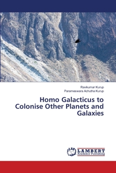 Paperback Homo Galacticus to Colonise Other Planets and Galaxies Book