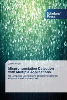 Paperback Mispronunciation Detection with Multiple Applications Book