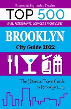 Paperback Brooklyn City Guide 2022: The Most Recommended Shops, Museums, Parks, Diners and things to do at Night in Brooklyn (City Guide 2022) Book