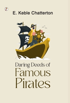 Daring Deeds of Famous Pirates