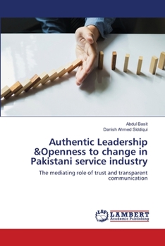 Paperback Authentic Leadership &Openness to change in Pakistani service industry Book