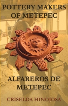 Paperback Pottery Makers of Metepec: Alfareros de Metepec Book