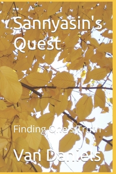 Paperback Sannyasin's Quest: Finding One's Truth Book