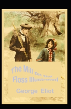 Paperback The Mill on the Floss Illustrated Book