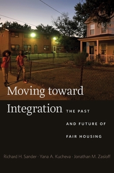 Hardcover Moving Toward Integration: The Past and Future of Fair Housing Book