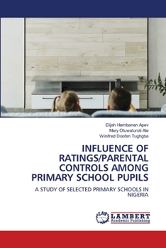 Paperback Influence of Ratings/Parental Controls Among Primary School Pupils Book