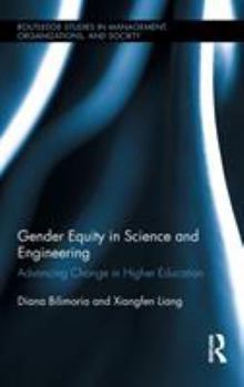 Hardcover Gender Equity in Science and Engineering: Advancing Change in Higher Education Book