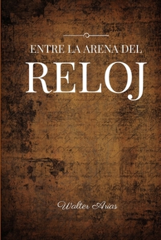 Paperback Entre la arena del reloj [Spanish] Book