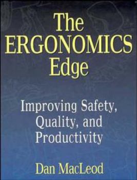 Paperback The Ergonomics Edge: Improving Safety, Quality, and Productivity Book