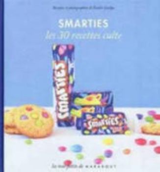 Hardcover Les 30 Recettes Cultes...: Smarties (French Edition) [French] Book