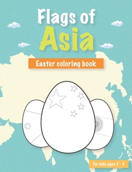 Paperback Flags of Asia: Easter flags coloring book for kids ages 2-5 Book