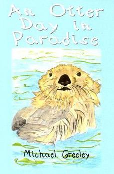 Paperback An Otter Day in Paradise Book