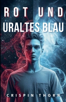 Rot und Uraltes Blau (Blut Und Sternenstaub) (German Edition)