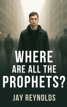 Paperback Where Are All the Prophets? Book