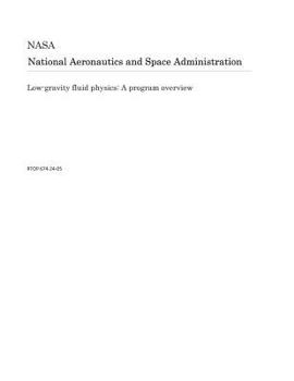 Paperback Low-Gravity Fluid Physics: A Program Overview Book