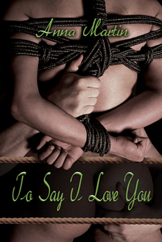To Say I Love You - Book #3 of the Another Way