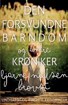 Paperback Den forsvundne barndom - og andre kr?niker [Danish] Book