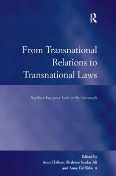 Hardcover From Transnational Relations to Transnational Laws: Northern European Laws at the Crossroads Book