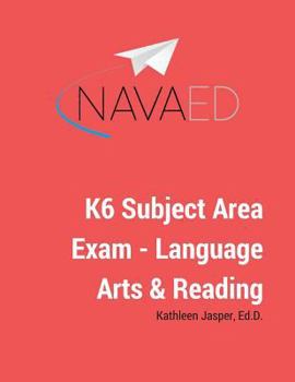 Paperback K6 Subject Area Exam - Language Arts & Reading: NavaED: 3rd Edition Language Arts & Reading Subtest Book