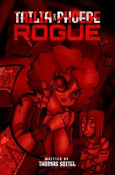Paperback Tailia & Phoebe: Rogue Book