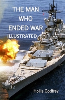 The Man Who Ended War Illustrated