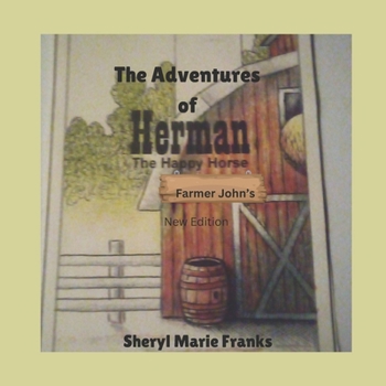 The Adventures of Herman the Happy Horse