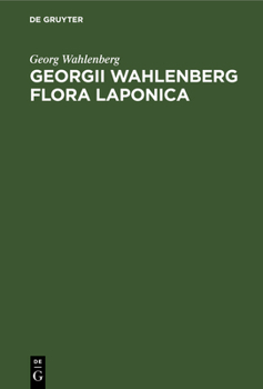 Hardcover Georgii Wahlenberg Flora Laponica [Latin] Book