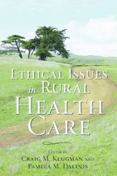 Ethical Issues in Rural Health Care - Book  of the Bioethics