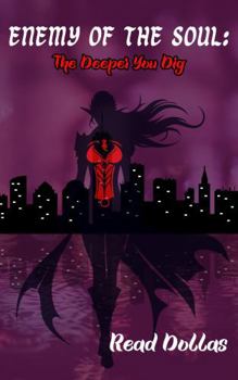 Paperback Enemy of the Soul: The Deeper You Dig Book