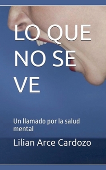 Lo Que No Se Ve