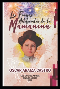 Paperback Los Fuegos Artificiales de la Mamanina [Spanish] Book