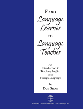 Paperback From Language Learner to Language Teacher: An Introduction to Teaching English as a Foreign Language Book
