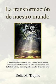 Paperback La Transformacion de Nuestro Mundo [Spanish] Book