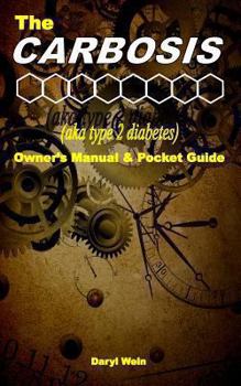 Paperback The CARBOSIS (aka type 2 diabetes) Owner's Manual and Pocket Guide Book