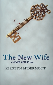 Paperback The New Wife: A Never Afters Tale Book