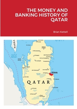 Paperback The Money and Banking History of Qatar Book