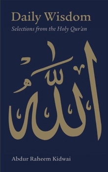 Hardcover Daily Wisdom: Selections from the Holy Qur'an Book