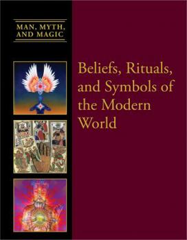 Beliefs, Rituals, and Symbols of the Modern World - Book  of the Man, Myth, and Magic ®
