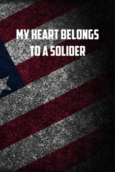 Paperback my heart belongs to a solider: 6x9 Journal christmas gift for under 10 dollars military spouse journal Book