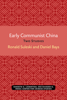 Paperback Early Communist China: Two Studies Book