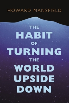 Paperback The Habit of Turning the World Upside Down: Our Belief in Property and the Cost of That Belief Book