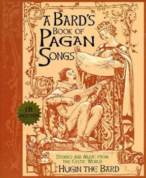 Paperback A Bard's Book of Pagan Songs: Stories and Music from the Celtic World - CD Included [With 60 Minute Music] Book