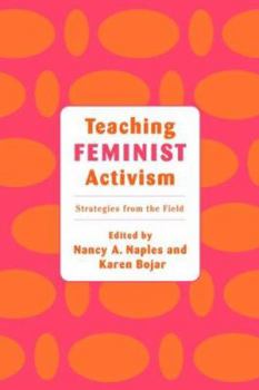 Paperback Teaching Feminist Activism: Strategies from the Field Book