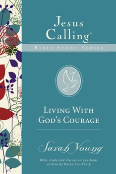 Living with God's Courage - Book  of the Jesus Calling Bible Studies
