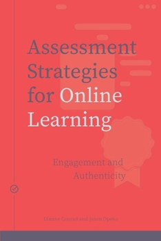 Paperback Assessment Strategies for Online Learning: Engagement and Authenticity Book