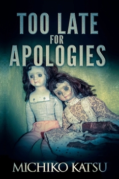 Paperback Too Late for Apologies Book