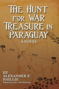 Paperback The Hunt For War Treasure in Paraguay Book