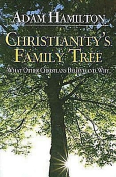 Paperback Christianity's Family Tree Participant's Guide: What Other Christians Believe and Why Book