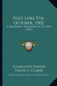 Paperback Poet Lore V14, October, 1902: A Quarterly Magazine Of Letters (1902) Book